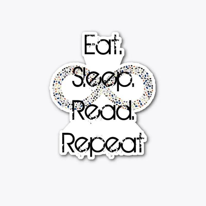 Eat. Sleep. Read.