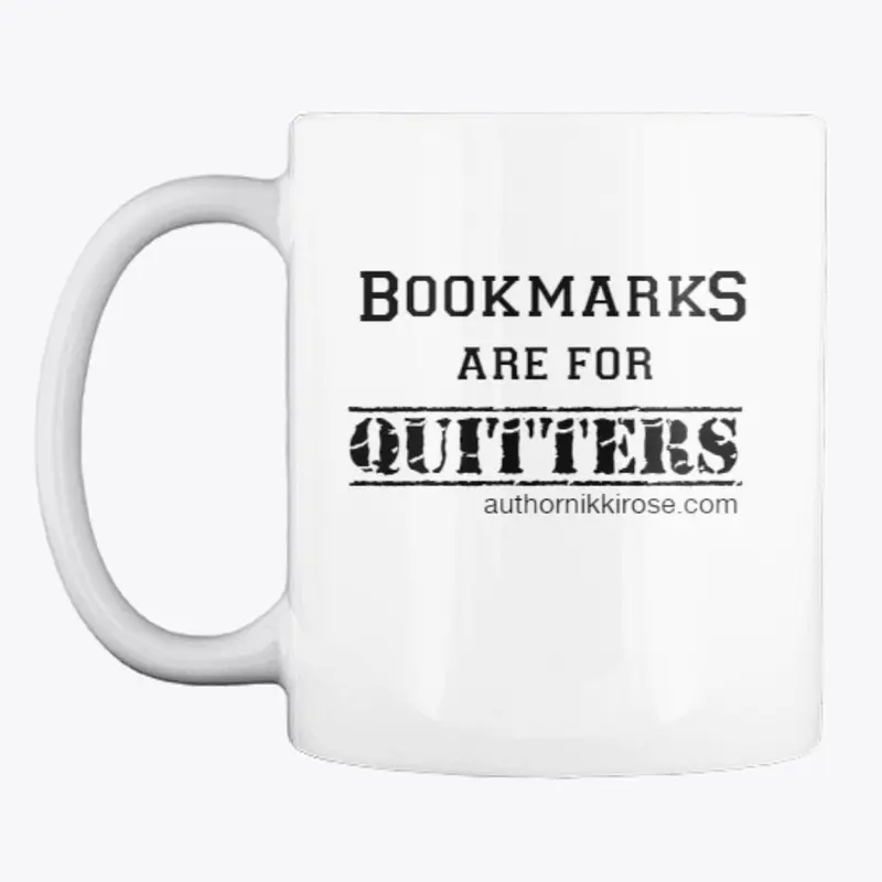 Bookmarks are for Quitters